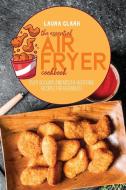 The Essential Air Fryer Cookbook di Laura Clark edito da EP Enterprise