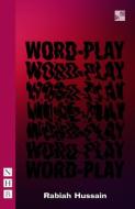 Word-Play di Rabiah Hussain edito da Nick Hern Books