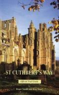 St. Cuthbert\'s Way di Ron Shaw, Roger Smith edito da Mercat Press