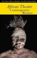 African Theatre 14: Contemporary Women di Martin Banham edito da James Currey