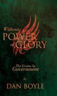 Without Power Or Glory di Dan Boyle edito da New Island Books