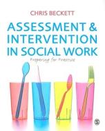 Assessment & Intervention in Social Work di Chris Beckett edito da SAGE Publications Ltd