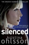 Silenced di Kristina Ohlsson edito da Simon & Schuster Ltd