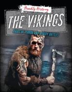 The Vikings: Raids of Terror and Bloody Battles di Louise A. Spilsbury, Sarah Eason edito da CHERITON CHILDRENS BOOKS
