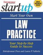 Start Your Own Law Practice di Laura Valtorta edito da Entrepreneur Press