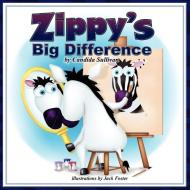 Zippy's Big Difference di Candida Sullivan edito da Candida Sullivan