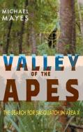 Valley of the Apes di Michael Mayes edito da Anomalist Books