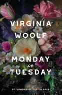 Monday or Tuesday (Warbler Classics Annotated Edition) di Virginia Woolf, Ulrich Baer edito da Warbler Classics
