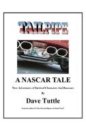 Tailpipe: A Nascar Tale di DAVID TUTTLE edito da Lightning Source Uk Ltd