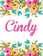 Cindy: Personalised Cindy Notebook/Journal for Writing 100 Lined Pages (White Floral Design) di Kensington Press edito da Createspace Independent Publishing Platform