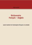 Dictionnaire Français - Anglais di Stella Carpentier edito da Books on Demand