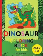 DINOSAUR COLORING BOOK for kids: Great Gift For Boys & Girls Ages 4-8 di Cucu Suru edito da LIGHTNING SOURCE INC