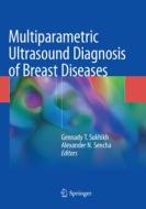 Multiparametric Ultrasound Diagnosis Of Breast Diseases edito da Springer Nature Switzerland Ag