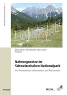 Nahrungsnetze im Schweizerischen Nationalpark edito da Haupt Verlag AG