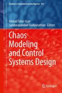 Chaos Modeling and Control Systems Design edito da Springer-Verlag GmbH