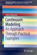 Continuum Modeling di Adrian Muntean edito da Springer-Verlag GmbH