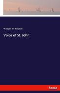 Voice of St. John di William W. Newton edito da hansebooks