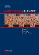 Mauerwerk-Kalender 2016 di Wolfram Jäger edito da Ernst W. + Sohn Verlag