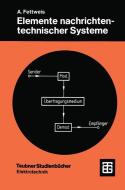 Elemente nachrichtentechnischer Systeme di A. Fettweis edito da Vieweg+Teubner Verlag