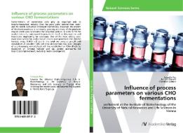 Influence of process parameters on various CHO fermentations di Urszula Puc, Renate Kunert, Christian Leitner edito da AV Akademikerverlag