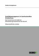 Qualitätsmanagement im konfessionellen Krankenhaus di Gordon Heringshausen edito da GRIN Publishing