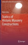 Statics Of Historic Masonry Constructions di Mario Como edito da Springer-verlag Berlin And Heidelberg Gmbh & Co. Kg