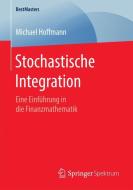 Stochastische Integration di Michael Hoffmann edito da Gabler, Betriebswirt.-Vlg