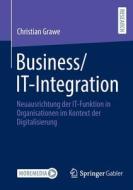 Business/IT-Integration di Christian Grawe edito da Springer Fachmedien Wiesbaden
