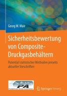 Sicherheitsbewertung von Composite-Druckgasbehältern di Georg W. Mair edito da Springer Berlin Heidelberg
