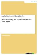 Wertminderung von Finanzinstrumenten nach IFRS 9 di Sascha Brademann, Janco Herzig edito da GRIN Publishing