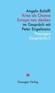 Krise als Chance. Europa neu denken di Angelo Bolaffi edito da Passagen Verlag Ges.M.B.H