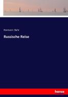 Russische Reise di Hermann Bahr edito da hansebooks
