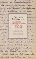 Deutsche Geistesgeschichte im 16. und 17. Jahrhundert di Friedrich Gundolf edito da Wallstein Verlag GmbH