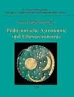 Prähistorische Astronomie und Ethnoastronomie edito da Books on Demand