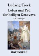 Leben und Tod der heiligen Genoveva di Ludwig Tieck edito da Hofenberg