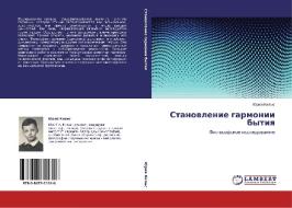 Stanovlenie Garmonii Bytiya di Kilis Yuriy edito da Lap Lambert Academic Publishing