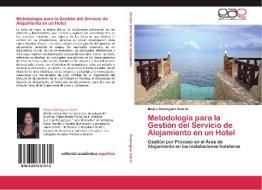 Metodología para la Gestión del Servicio de Alojamiento en un Hotel di Mayra Domínguez Suárez edito da EAE