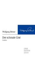 Der schmale Grat di Wolfgang Bittner edito da Lyrikedition 2000