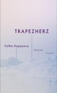 Trapezherz di Volha Hapeyeva edito da Literaturverlag Droschl