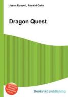 Dragon Quest di Jesse Russell, Ronald Cohn edito da Book On Demand Ltd.