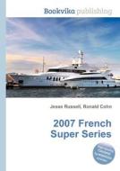 2007 French Super Series edito da Book On Demand Ltd.