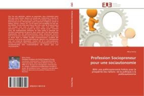 Profession Sociopreneur pour une sociautonomie di Mory Siomy edito da Editions universitaires europeennes EUE
