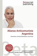 Alianza Anticomunista Argentina edito da Betascript Publishing
