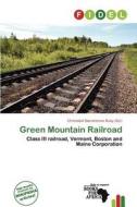Green Mountain Railroad edito da Fidel