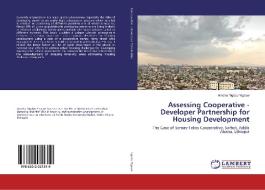 Assessing Cooperative - Developer Partnership for Housing Development di Amaha Tigabu Yigzaw edito da LAP LAMBERT Academic Publishing