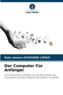 Der Computer Für Anfänger di Rajiv Jansen Assouene Lengo edito da Verlag Unser Wissen