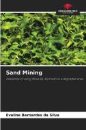 Sand Mining di Eveline Bernardes da Silva edito da Our Knowledge Publishing