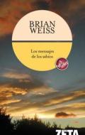 Mensajes de Los Sabios / Message from the Masters di Brian Weiss edito da B de Bolsillo