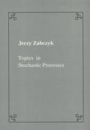 Zabczyk, J: Topics in stochastic processes di Jerzy Zabczyk edito da Edizioni della Normale