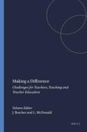 Making a Difference: Challenges for Teachers, Teaching and Teacher Education edito da SENSE PUBL